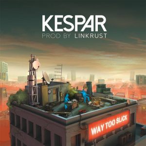 Kespar - way too slick - rappeur - rap - contratak - grenoble - musique - scène locale grenoble - musicngre - music'n'gre - album way too slick Kespar