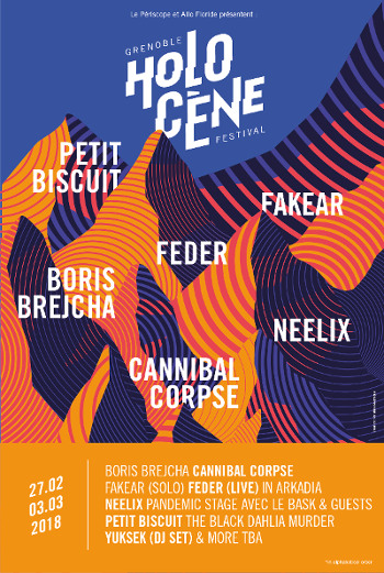 festival holocene 2018 - petit biscuit - feder - fakear - neelix - boris brejcha - cannibal corpse - festival grenoble 